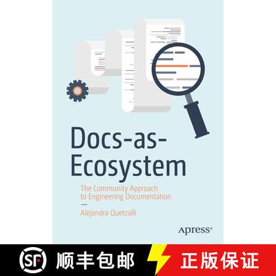 【3-4周达】Docs-as-Ecosystem : The Community Approach to Engineering Documentation (First Edition) [9781484293270]