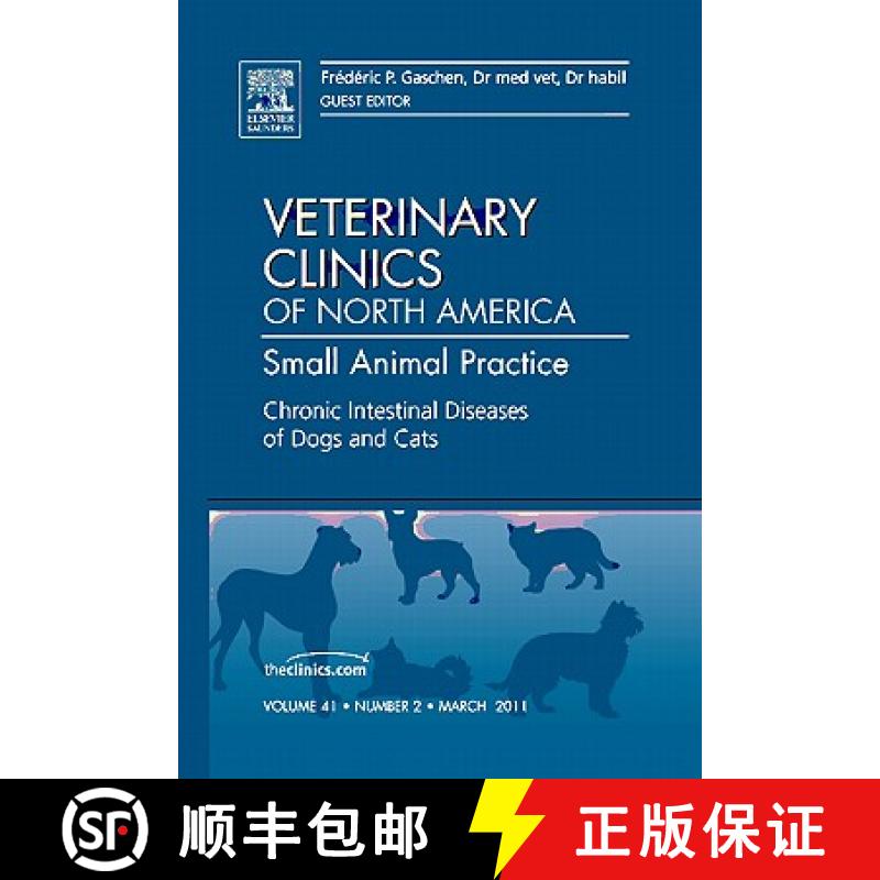 【3-4周达】Chronic Intestinal Diseases of Dogs and Cats, an Issue of Veterinary Clinics: Small Animal... [9781455706822]