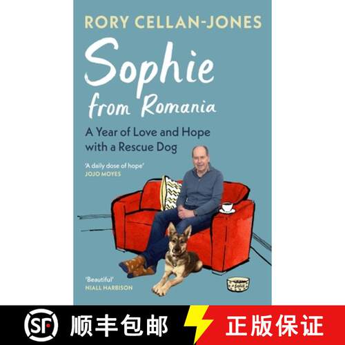【3-4周达】精装 Sophie From Romania : A Year of Love and Hope with a Rescue Dog [9781529918588]