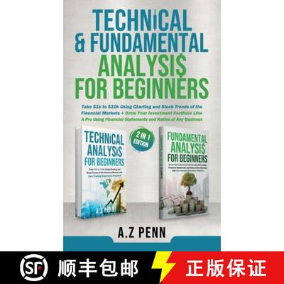 【3-4周达】精装 Technical & Fundamental Analysis for Beginners 2 in 1 Edition: Take $1k to $10k Using... [9781739925055]