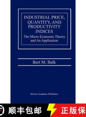 【3-4周达】Industrial Price, Quantity, and Productivity Indices: The Micro-Economic Theory and an App... [9780792382447]