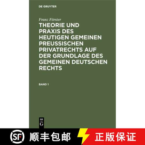 【3-4周达】精装 Franz Förster: Theorie und Praxis des heutigen gemeinen preuβischen Privatrechts au... [9783111105307]