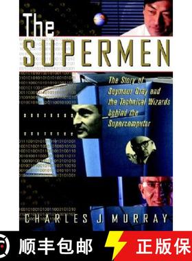 【3-4周达】The Supermen: The Story Of Seymour Cray And The Technical Wizards Behind The Supercomputer... [9780471048855]