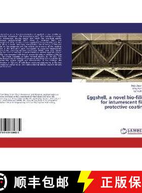 预订 Eggshell, a novel bio-filler for intumescent fire protective coating [9783659389832]