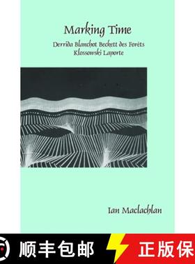 预订 Marking Time: Derrida Blanchot Beckett des Forets Klossowski Laporte [9789042036093]