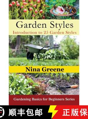 【3-4周达】Garden Styles: Introduction to 25 Garden Styles (Large Print): Gardening Basics for Beginn... [9781634282215]