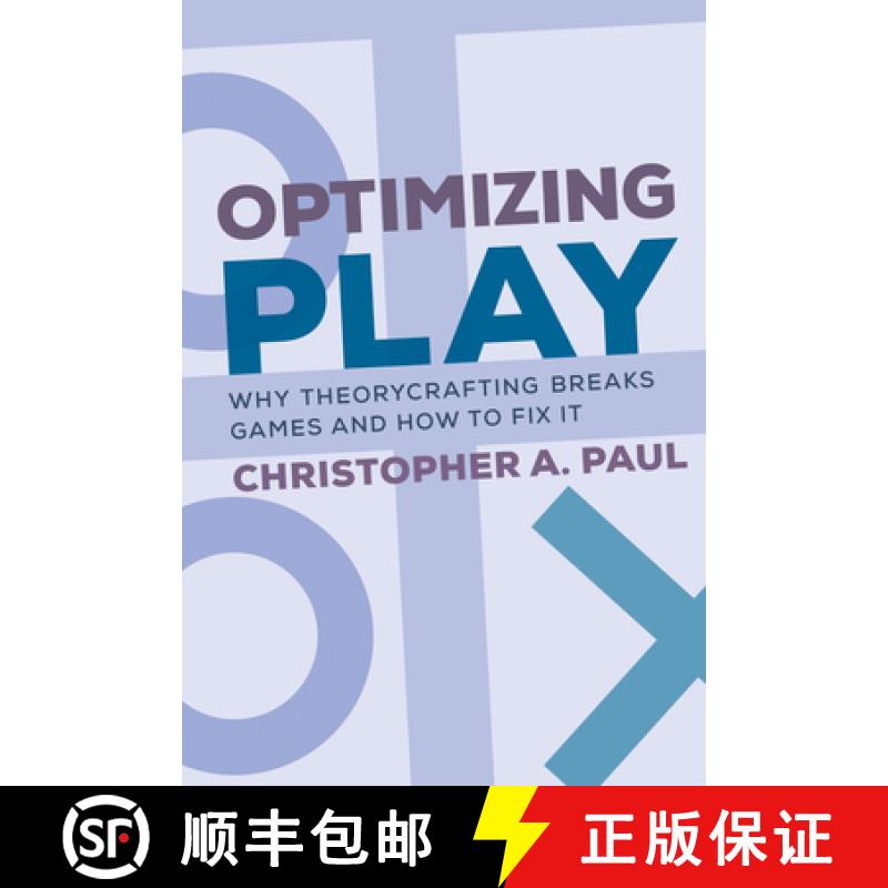 【3-4周达】Optimizing Play: Why Theorycrafting Breaks Games and How to Fix It [9780262547789]
