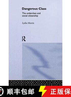 【3-4周达】Dangerous Classes : The Underclass and Social Citizenship [9780415755542]
