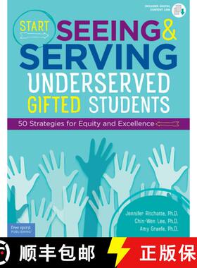 【3-4周达】Start Seeing and Serving Underserved Gifted Students: 50 Strategies for Equity and Excellence [9781631983283]