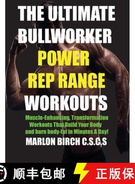 【3-4周达】The Ultimate Bullworker Power Rep Range Workouts  : Muscle-Enhancing Transformation Workou... [9781927558867]