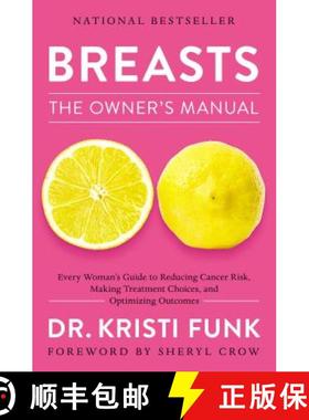 【3-4周达】Breasts : The Owner's Manual: Every Woman's Guide to Reducing Cancer Risk, Making Treatmen... [9780785219774]