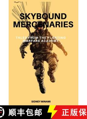 【3-4周达】SKYBOUND MERCENARIES: Tales from the Floating Warfare Academy [9798330670635]