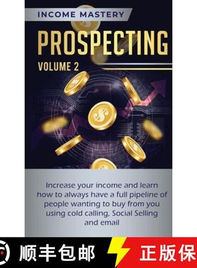 【3-4周达】Prospecting: Increase Your Income and Learn How to Always Have a Full Pipeline of People W... [9781647772963]