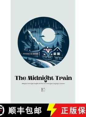 预订 The Midnight Train Bilingual Norwegian-English Stories for Norwegian Language Learners [9798227480934]