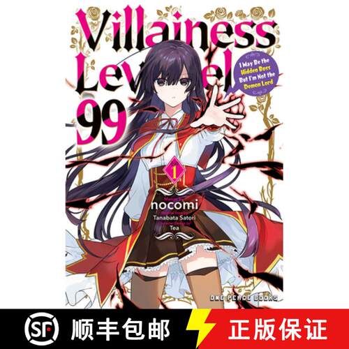 预订 Villainess Level 99 Volume 1: I May Be the Hidden Boss But I'm Not the Demon Lord [9781642733020]
