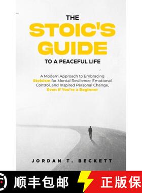 【3-4周达】The Stoic's Guide to a Peaceful Life: A Modern Approach to Embracing Stoicism for Mental R... [9798869001214]