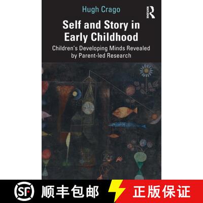 【3-4周达】Self and Story in Early Childhood: Children's Developing Minds Revealed by Parent-led Rese... [9781032014647]
