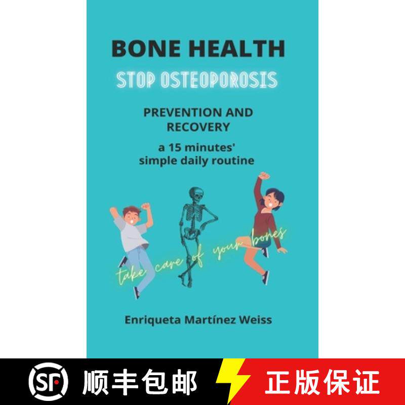 预订 Bone Health: STOP OSTEOPOROSIS - PREVENTION AND RECOVERY- a 15 minutes' simple daily routine [9788409205042]