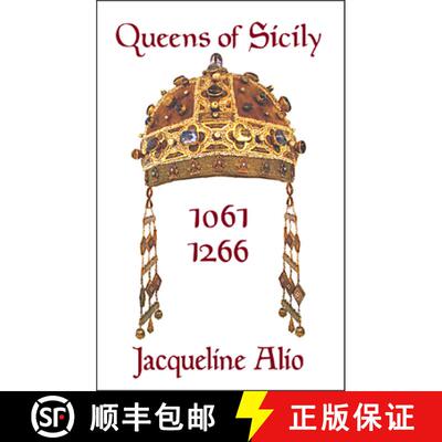 【3-4周达】Queens of Sicily 1061-1266: The Queens Consort, Regent and Regnant of the Norman-Swabian E... [9781943639144]