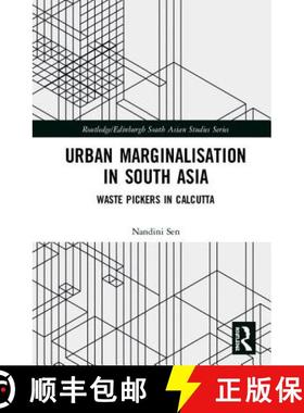 【3-4周达】Urban Marginalisation in South Asia: Waste Pickers in Calcutta [9780815357667]