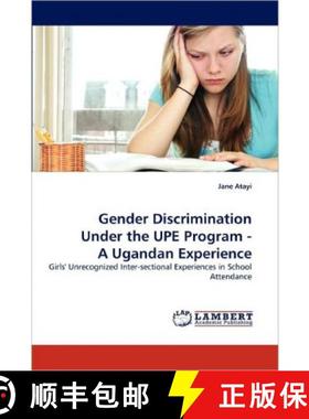预订 Gender Discrimination Under the Upe Program - A Ugandan Experience [9783843384605]