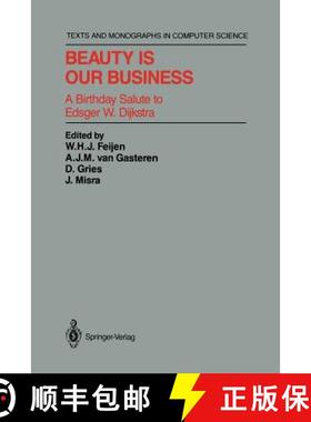 【3-4周达】Beauty Is Our Business : A Birthday Salute to Edsger W. Dijkstra [9781461287926]