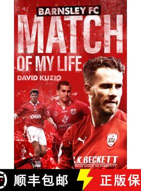 【3-4周达】Barnsley Match of My Life: Oakwell Legends Relive Their Greatest Games [9781785314261]