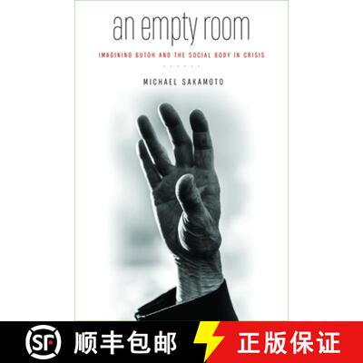 【3-4周达】An Empty Room: Imagining Butoh and the Social Body in Crisis [9780819580658]