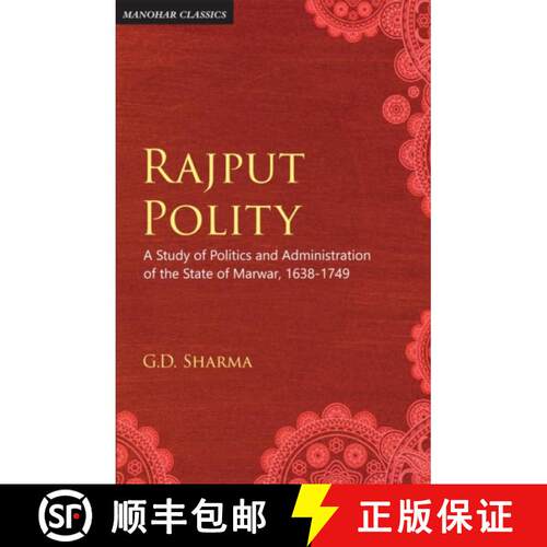 预订 精装 Rajput Polity – A Study of Politics and Administration of the State of Marwar, 1638–1749 [9789388540735]