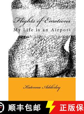 【3-4周达】Flights of Emotions: My life is an Aiport [9780692643341]