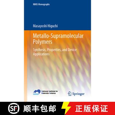 【3-4周达】Metallo-Supramolecular Polymers: Synthesis, Properties, and Device Applications [9784431568896]