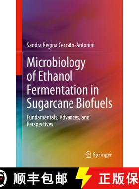 【3-4周达】Microbiology of Ethanol Fermentation in Sugarcane Biofuels: Fundamentals, Advances, and Pe... [9783031122910]
