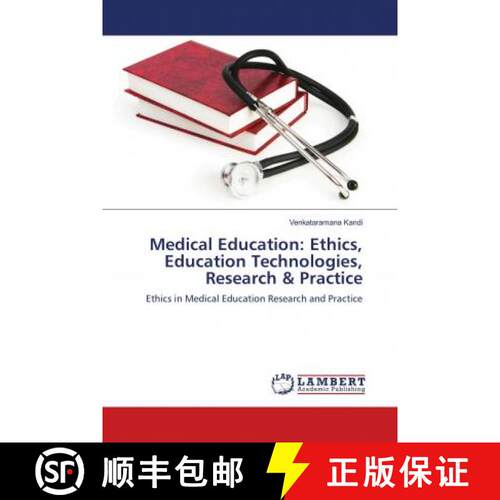 预订 Medical Education: Ethics, Education Technologies, Research & Practice [9786139902569]
