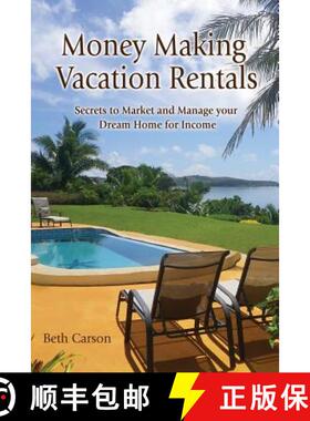 预订 Money Making Vacation Rentals: Market and Manage your VR for Maximum Income [9780615677859]