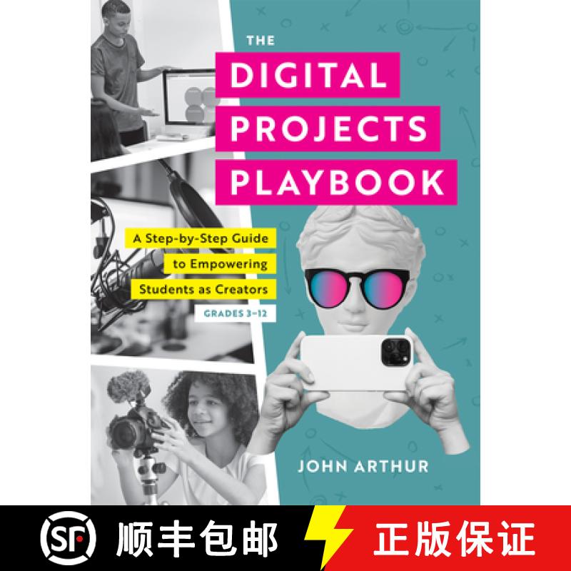 【3-4周达】The Digital Projects Playbook: A Step-By-Step Guide to Empowering Students as Creators, Gr... [9781960574183]