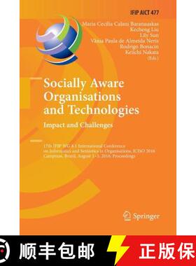 【3-4周达】Socially Aware Organisations and Technologies. Impact and Challenges: 17th IFIP WG 8.1 Int... [9783319824987]