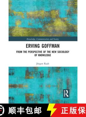 【3-4周达】Erving Goffman: From the Perspective of the New Sociology of Knowledge [9780367581916]
