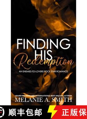 【3-4周达】Finding His Redemption: An Enemies-to-Lovers Rock Star Romance [9781952121692]