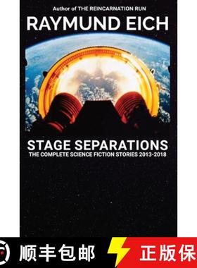 预订 Stage Separations: The Complete Science Fiction Stories 2013-2018 [9780999101674]
