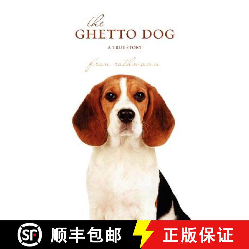 预订 The Ghetto Dog: a true story [9780615660448]
