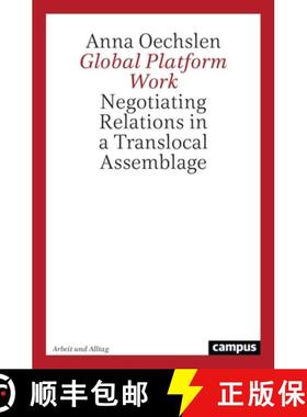【3-4周达】Global Platform Work: Negotiating Relations in a Translocal Assemblage Volume 25 [9783593518077]