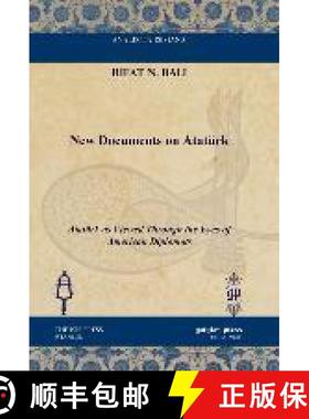 【3-4周达】New Documents on Ataturk: Ataturk as Viewed Through the Eyes of American Diplomats [9781617191398]