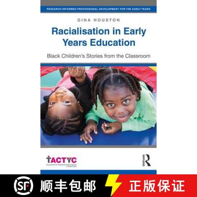 【3-4周达】Racialisation in Early Years Education: Black Children's Stories from the Classroom [9781138152878]