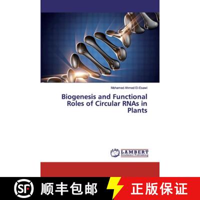 预订 Biogenesis and Functional Roles of Circular RNAs in Plants [9786200539649]