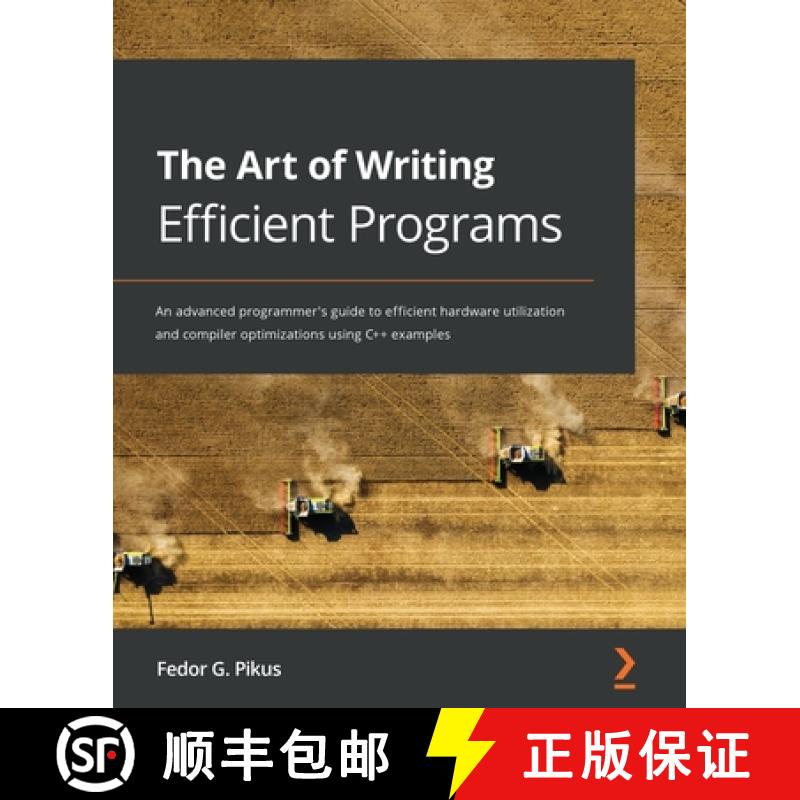 预订 The Art of Writing Efficient Programs: An advanced programmer's guide to efficient hardware util... [9781800208117]