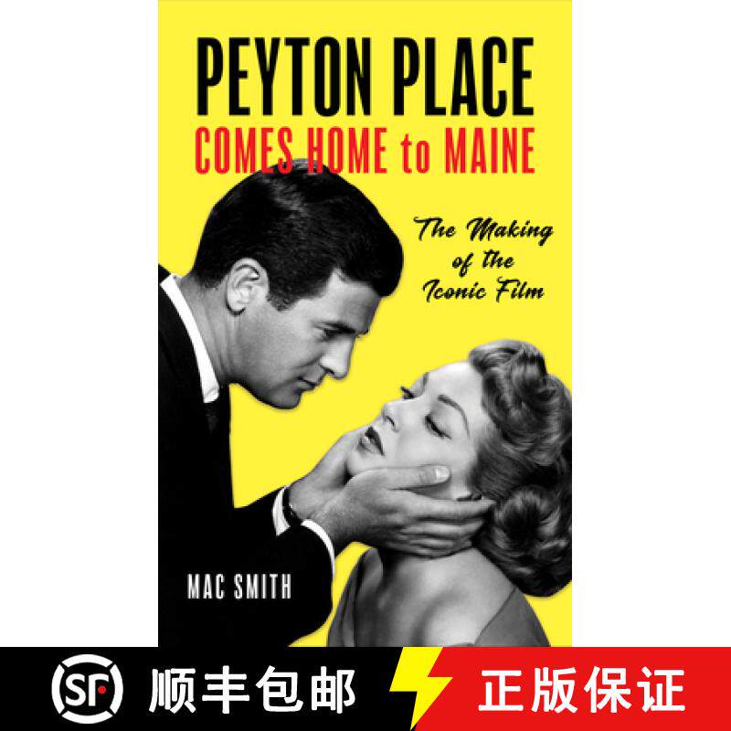 【3-4周达】Peyton Place Comes Home to Maine : The Making of the Iconic Film [9781608937189]