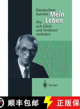 【3-4周达】Hansjochem Autrum: Mein Leben : Wie sich Glück und Verdienst verketten [9783642648298]