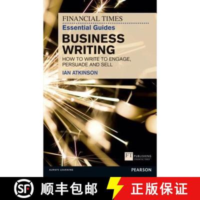 【3-4周达】Financial Times Essential Guide to Business Writing, The: How to write to engage, persuade... [9780273761136]