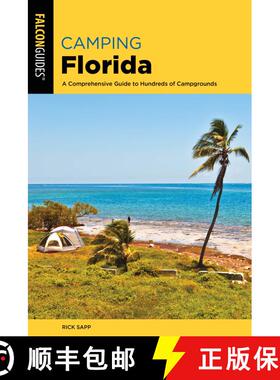 【3-4周达】Camping Florida: A Comprehensive Guide To Hundreds Of Campgrounds, 2nd Edition (2nd Editio... [9781493043125]
