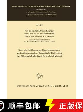 【3-4周达】UEber Die Einfuhrung Von Fluor in Organische Verbindungen Und Zur Kenntnis Der Fluorierung... [9783663008286]
